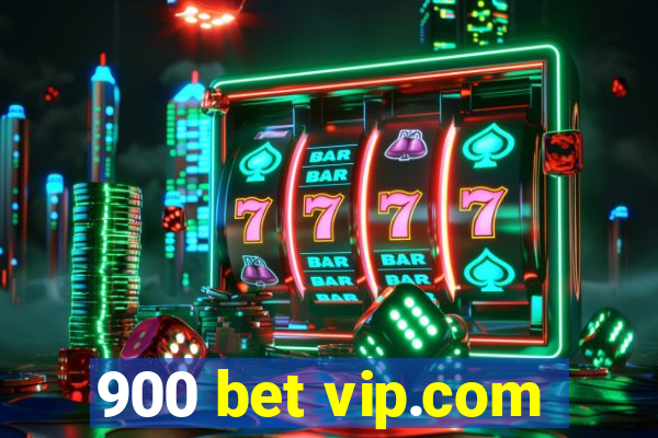 900 bet vip.com